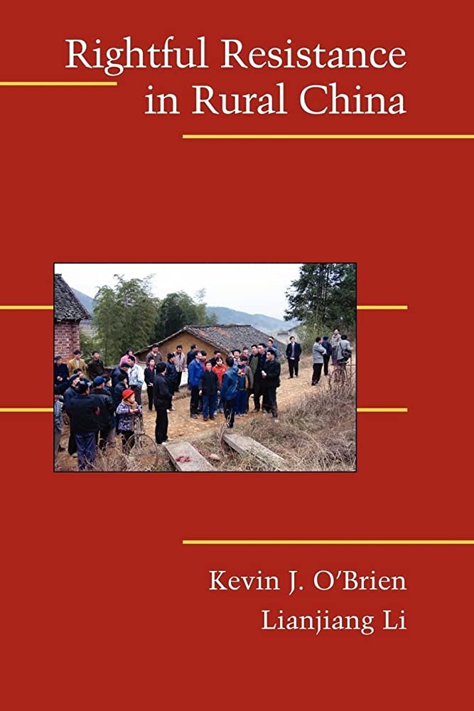 Kevin J. O'Brien and Lianjiang Li, Rightful Resistance in Rural China 
