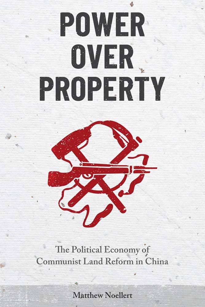 倪志宏（Matthew Noellert）的《权力高于财产:中共土改的政治经济学》 